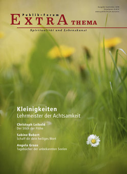 Kleinigkeiten – Lehrmeister der Achtsamkeit von Allert,  Tilman, Begrich,  Elfriede Teresa, Bobert,  Sabine, Graas,  Angela, Küstenmacher,  Marion, Leibold,  Christoph, Meißner,  Andreas, Morgenroth,  Matthias, Müller,  Christoph, Oliver,  Marie, Sierck,  Hanns-Hinrich, Tischinger,  Michael, Weber,  Doris, Weede,  Friederike, Weiss,  Barbara