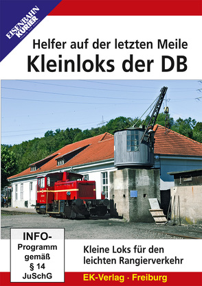 Kleinloks der DB – Helfer auf der letzten Meile