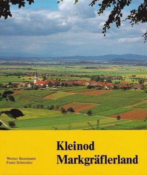 Kleinod Markgräflerland von Bussmann,  Werner, Grzimek,  Bernhard, Schneider,  Franz