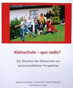 Kleinschulen – quo vadis? von Hausberger,  Bärbel, Pickl,  Gonda, Schaupp,  Hubert, Svecnik,  Erich