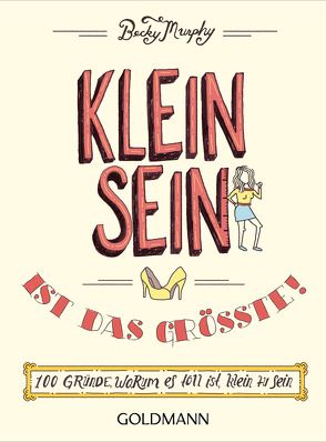 Kleinsein ist das Größte! von Murphy,  Becky, Weber,  Karin