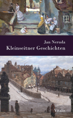 Kleinseitner Geschichten von Hruska,  Karel, Jurenka,  Franz, Neruda,  Jan