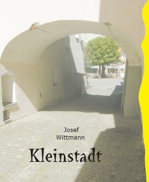 Kleinstadt von Wittmann,  Josef