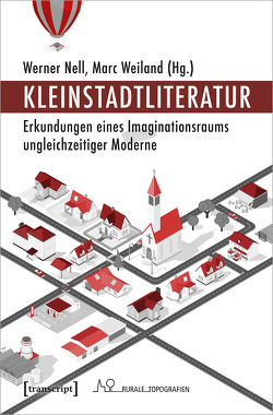 Kleinstadtliteratur von Nell,  Werner, Weiland,  Marc