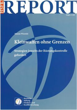 Kleinwaffen ohne Grenzen von Wisotzki,  Simone