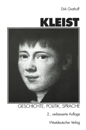 Kleist: Geschichte, Politik, Sprache von Grathoff,  Dirk