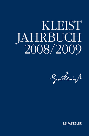 Kleist-Jahrbuch 2008/09 von Blamberger,  Günter, Brandstetter,  Gabriele, Breuer,  Ingo, Bruyn,  Wolfgang de, Doering,  Sabine, Müller-Salget,  Klaus