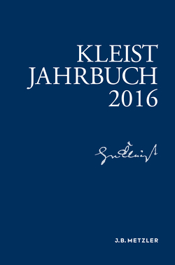 Kleist-Jahrbuch 2016 von Blamberger,  Günter, Breuer,  Ingo, de Bruyn,  Wolfgang, Müller-Salget,  Klaus