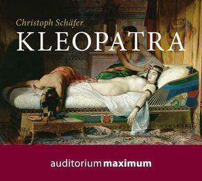 Kleopatra von Schaefer,  Christoph, Schmidt,  Wolfgang