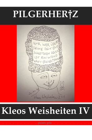 Kleos Weisheiten / Kleos Weisheiten IV von Pilgerhertz,  XY