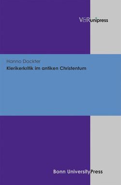 Klerikerkritik im antiken Christentum von Dockter,  Hanno