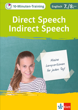 Klett 10-Minuten-Training Englisch Direct Speech – Indirect Speech 7./8. Klasse