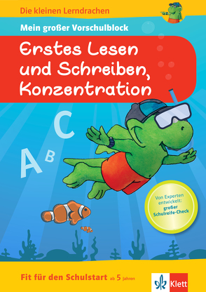 Klett Die kleinen Lerndrachen: Fit für den Schulstart: Mein großer Vorschulblock Erstes Lesen und Schreiben, Konzentration