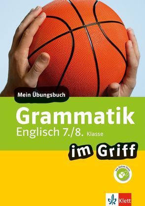 Klett Grammatik im Griff Englisch 7./8. Klasse