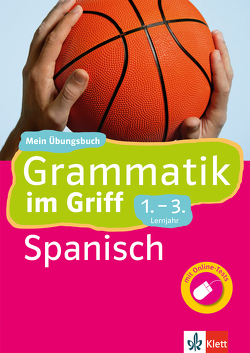 Klett Grammatik im Griff Spanisch 1.-3. Lernjahr von Reymondez Fernandez,  Ivan