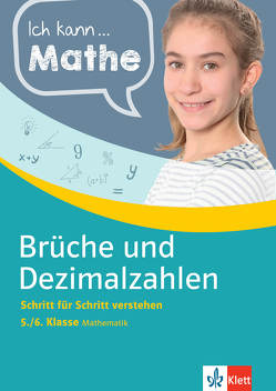 Klett Ich kann Mathe Brüche und Dezimalzahlen 5./6. Klasse