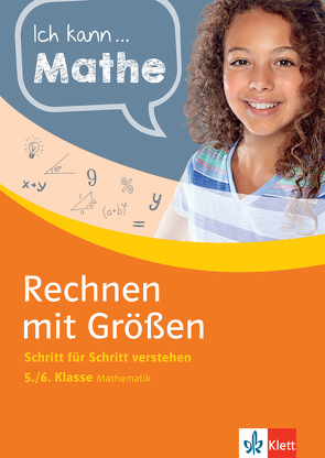 Klett Ich kann… Mathe – Rechnen mit Größen 5./6. Klasse von Homrighausen,  Heike