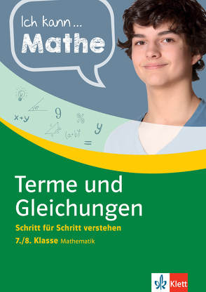 Klett Ich kann Mathe Terme und Gleichungen 7./8. Klasse