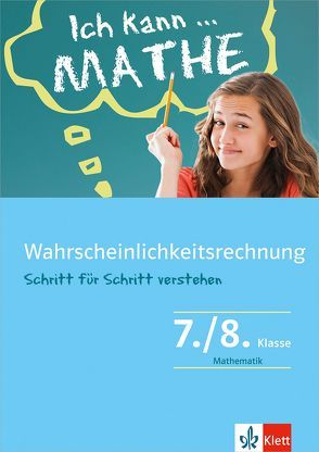 Klett Ich kann … Mathe – Wahrscheinlichkeitsrechnung 7./8. Klasse