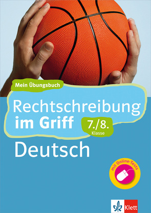 Klett Rechtschreibung im Griff Deutsch 7./8. Klasse von Stephan,  Horst