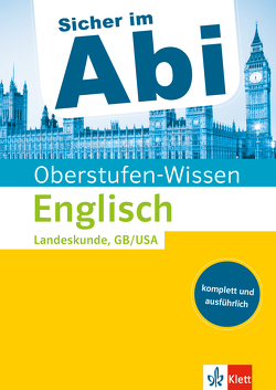 Klett Sicher im Abi Oberstufen-Wissen Englisch – Landeskunde Great Britain / United States of America