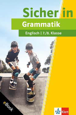 Klett Sicher in Englisch Grammatik 7./8. Klasse von Lihocky,  Petra