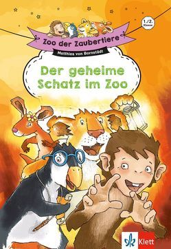 Klett Zoo der Zaubertiere: Der geheime Schatz im Zoo, 1./2. Klasse von Bornstädt,  Matthias von, Döhnel,  Grit