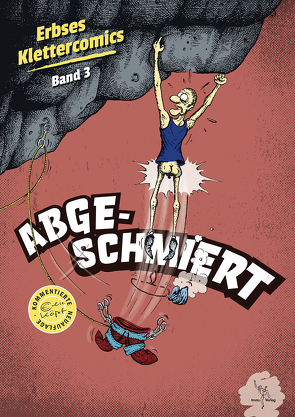 Klettercomics Abgeschmiert von Köpf,  Eberhard (Erbse)