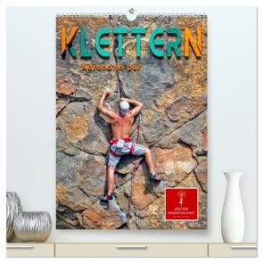 Klettern – Adrenalin pur (hochwertiger Premium Wandkalender 2024 DIN A2 hoch), Kunstdruck in Hochglanz von Roder,  Peter