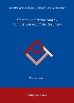 Klettern und Naturschutz – Konflikt und rechtliche Lösungen von Alber,  Winfried