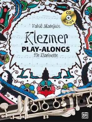 Klezmer Play-alongs / Vahid Matejkos Klezmer Play-alongs für Klarinette von Matejko,  Vahid