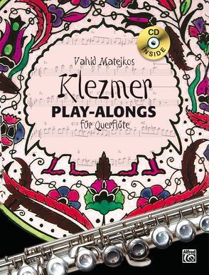 Klezmer Play-alongs / Vahid Matejkos Klezmer Play-alongs für Querflöte von Matejko,  Vahid