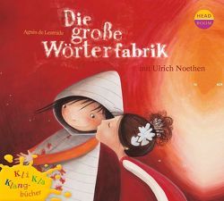 Kli-Kla-Klangbücher: Die große Wörterfabrik von Albrecht,  Henrik, Lestrade,  Agnès de, Singer,  Theresia