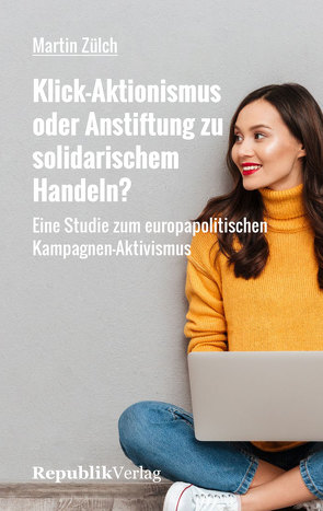 KLICK-AKTIONISMUS ODER ANSTIFTUNG ZU SOLIDARISCHEM HANDELN? von Martin,  Zülch