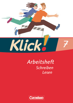 Klick! Deutsch – Ausgabe 2007 – 7. Schuljahr von Braun,  Dorothee, Huck,  Heike, Jaulgey,  Catherine, Klaßmann,  Gabriele, Maurer,  Dagmar, Tubach-Regenscheit,  Rosa, Wengert,  Siegfried, Westermeier,  Margarete, Wiedner,  Miriam