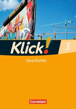 Klick! Geschichte – Fachhefte für alle Bundesländer – Ausgabe 2008 – Band 3 von Fink,  Christine, Fink,  Oliver, Humann,  Wolfgang, Weise,  Silke