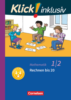 Klick! inklusiv – Grundschule / Förderschule – Mathematik – 1./2. Schuljahr von Burkhart,  Silke, Franz,  Petra, Weisse,  Silvia