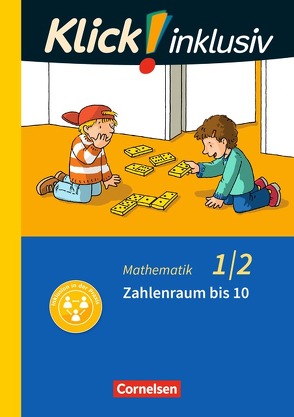 Klick! inklusiv – Grundschule / Förderschule – Mathematik – 1./2. Schuljahr von Burkhart,  Silke, Franz,  Petra, Weisse,  Silvia