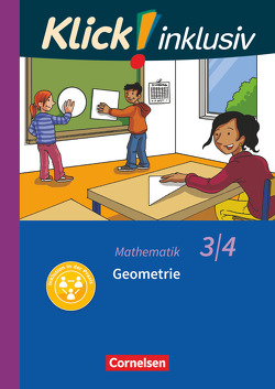 Klick! inklusiv – Grundschule / Förderschule – Mathematik – 3./4. Schuljahr von Burkhart,  Silke, Franz,  Petra, Weisse,  Silvia