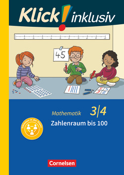 Klick! inklusiv – Grundschule / Förderschule – Mathematik – 3./4. Schuljahr von Burkhart,  Silke, Franz,  Petra, Weisse,  Silvia