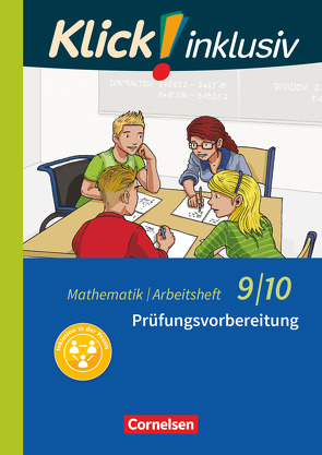 Klick! inklusiv – Mathematik – 9./10. Schuljahr von Jenert,  Elisabeth, Kühne,  Petra