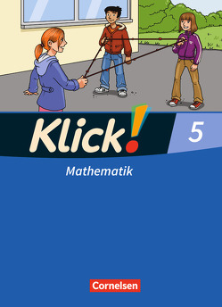 Klick! Mathematik – Mittel-/Oberstufe – Alle Bundesländer – 5. Schuljahr von Breucker,  Thomas, Keuck,  Doris, Kühne,  Petra, Wember,  Franz B., Zemkalis,  Ines