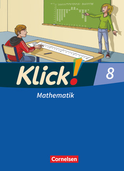 Klick! Mathematik – Mittel-/Oberstufe – Alle Bundesländer – 8. Schuljahr von Busch,  Meike, Friedemann-Zemkalis,  Enno, Glaubitz,  Steffen, Jacob,  Daniel, Jenert,  Elisabeth, Kühne,  Petra, Narten,  Elke, Zemkalis,  Ines