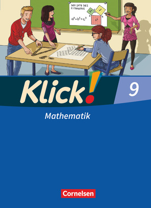 Klick! Mathematik – Mittel-/Oberstufe – Alle Bundesländer – 9. Schuljahr von Busch,  Meike, Jacob,  Daniel, Jenert,  Elisabeth, Kolbe-Schwettmann,  Martina, Kühne,  Petra, Ledebur,  Markus, Waslikowski,  Verena