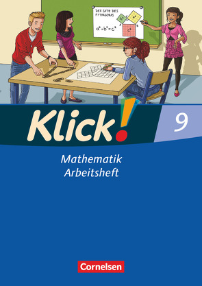 Klick! Mathematik – Mittel-/Oberstufe – Alle Bundesländer – 9. Schuljahr von Busch,  Meike, Jacob,  Daniel, Jenert,  Elisabeth, Kolbe-Schwettmann,  Martina, Kühne,  Petra, Ledebur,  Markus, Waslikowski,  Verena