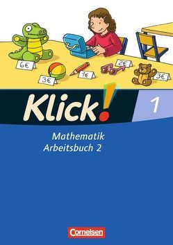 Klick! Mathematik – Unterstufe – Alle Bundesländer – Förderschule – 1. Schuljahr von Burkhart,  Silke, Echtermeyer,  Stefan, Franz,  Petra, Rohr,  Elke, Strakerjahn,  Almut, Weisse,  Silvia