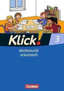 Klick! Mathematik – Unterstufe – Alle Bundesländer – Förderschule – 3. Schuljahr von Burkhart,  Silke, Franz,  Petra, Gerling,  Christel, Jenert,  Elisabeth, Lange,  Sonja, Weisse,  Silvia