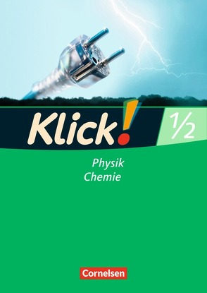 Klick! Physik/Chemie – Alle Bundesländer – Band 1/2 von Gredig,  Sylvia, Nossek,  Catrin, Späth,  Doris-Carola, Tautz,  Gila, Windsor,  Alexandra