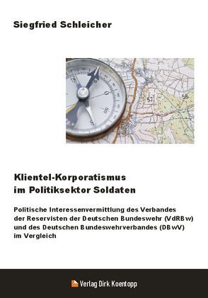 Klientel-Korporatismus im Politiksektor Soldaten von Schleicher,  Siegfried