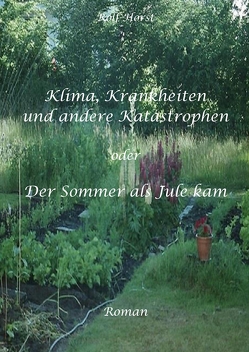 Klima, Krankheiten und andere Katastrophen – Tipps für einfachen Klimaschutz die Geld sparen, Autismus, Klimawandel, Greenwashing, Burn-Out, Second-Hand von Horst,  Rolf